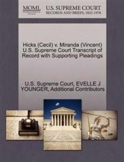Hicks (Cecil) v. Miranda (Vincent) U.S. Supreme Court Transcript of Record with Supporting Pleadings