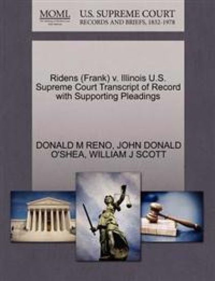 Ridens (Frank) V. Illinois U.S. Supreme Court Transcript of Record with Supporting Pleadings