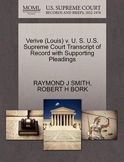 Verive (Louis) V. U. S. U.S. Supreme Court Transcript of Record with Supporting Pleadings