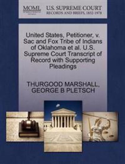 United States, Petitioner, V. Sac and Fox Tribe of Indians of Oklahoma et al. U.S. Supreme Court Transcript of Record with Supporting Pleadings