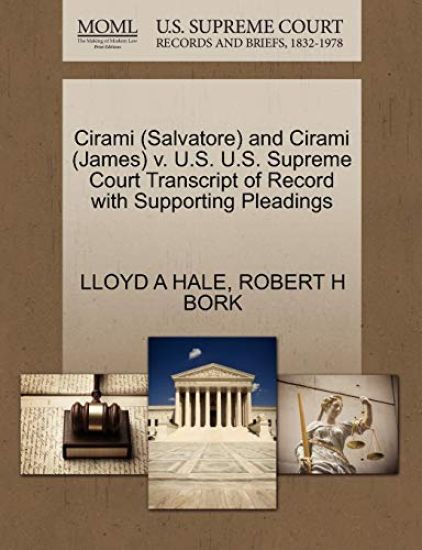 Cirami (Salvatore) and Cirami (James) V. U.S. U.S. Supreme Court Transcript of Record with Supporting Pleadings