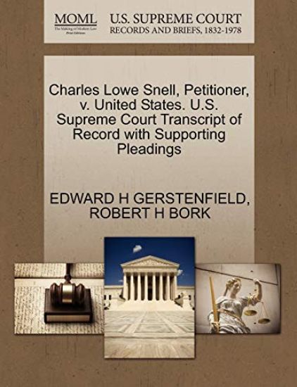 Charles Lowe Snell, Petitioner, V. United States. U.S. Supreme Court Transcript of Record with Supporting Pleadings
