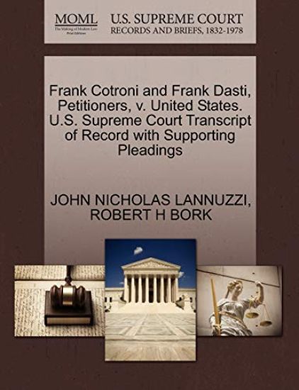 Frank Cotroni and Frank Dasti, Petitioners, V. United States. U.S. Supreme Court Transcript of Record with Supporting Pleadings