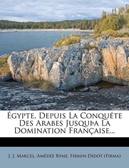 Égypte, Depuis La Conquéte Des Arabes JusquÞa La Domination Française...