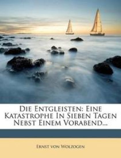 Die Entgleisten