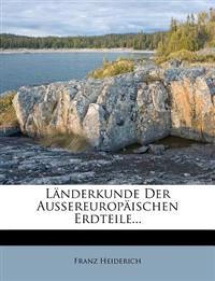 Landerkunde Der Aussereuropaischen Erdteile...