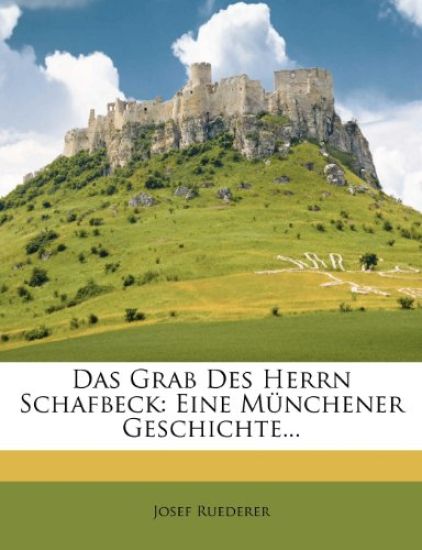 Das Grab Des Herrn Schafbeck