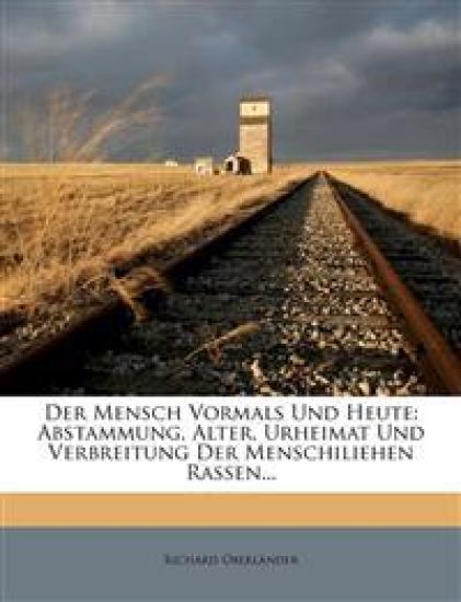 Der Mensch Vormals Und Heute
