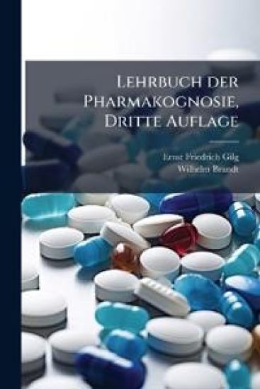 Lehrbuch der Pharmakognosie, Dritte Auflage