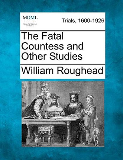 The Fatal Countess and Other Studies