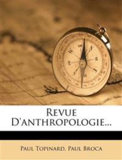 Revue D'anthropologie...
