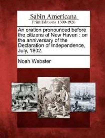 An Oration Pronounced Before the Citizens of New Haven