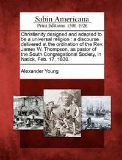 Christianity Designed and Adapted to Be a Universal Religion
