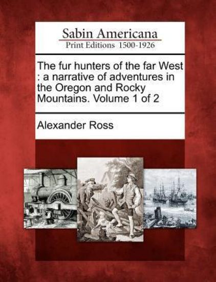 The Fur Hunters of the Far West