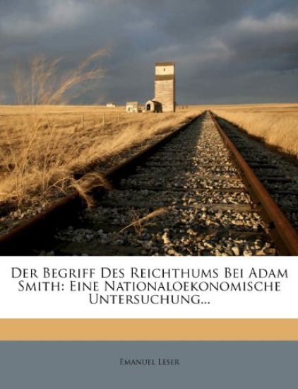 Der Begriff Des Reichthums Bei Adam Smith