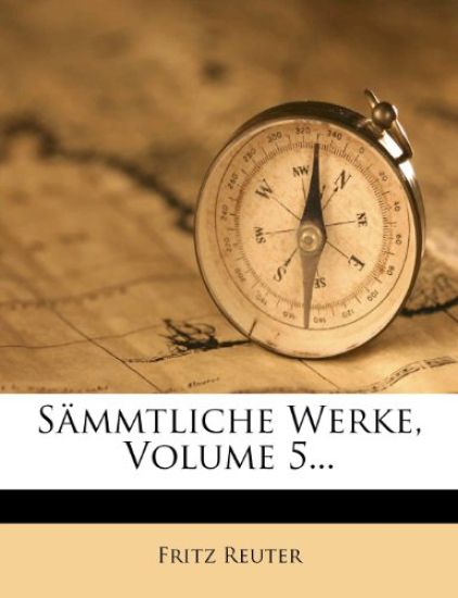 Sammtliche Werke Von Fritz Reuter.