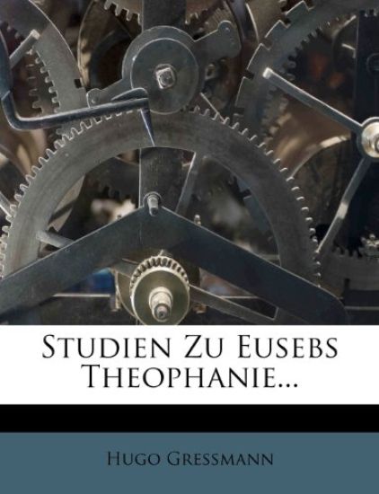 Studien Zu Eusebs Theophanie...
