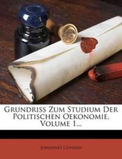 Grundriss Zum Studium Der Politischen Oekonomie