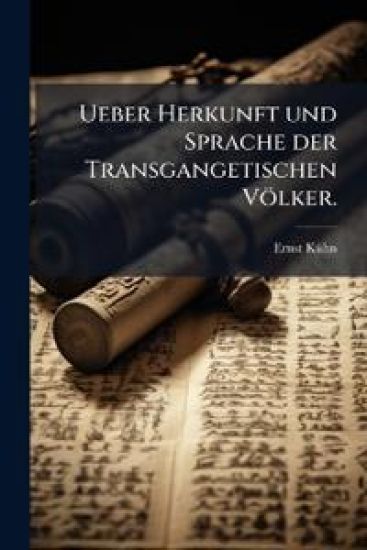 Ueber Herkunft Und Sprache Der Transgangetischen Volker.