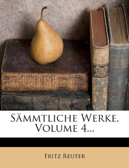 Sammtliche Werke, Volume 4...