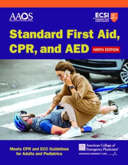 Standard First Aid, CPR and AED Nineth Edition