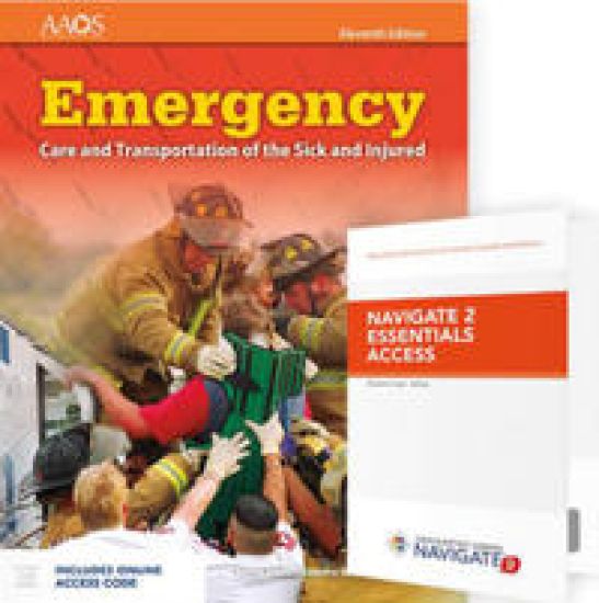 Emergency Care and Transportation of the Sick and Injured Includes Navigate Essentials Access