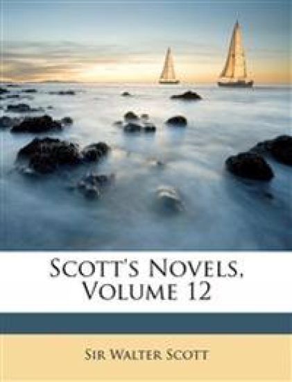 Scott's Novels; Volume 12