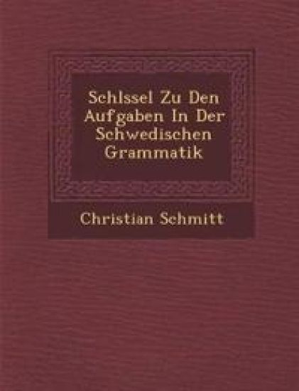 Schl¿ssel Zu Den Aufgaben In Der Schwedischen Grammatik