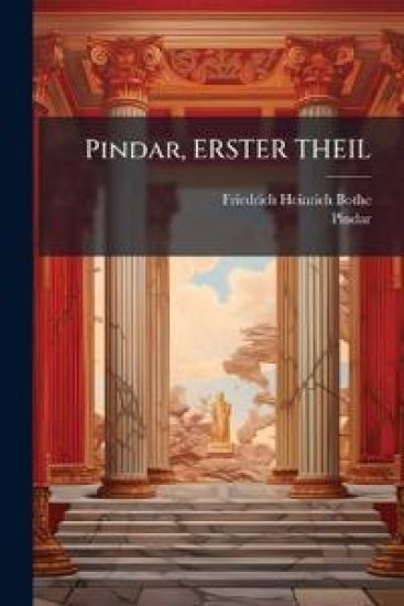 Pindar, ERSTER THEIL – Friedrich Heinrich Bothe, kirjan kansikuva