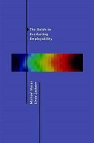 The Guide to Everlasting Employability