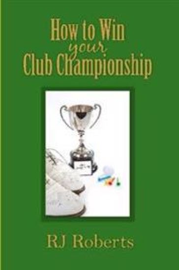 How to Win Your Club Championship