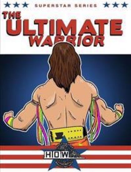 Superstar Series: The Ultimate Warrior