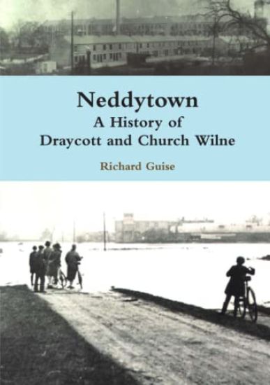 Neddytown: A History of Draycott and Church Wilne