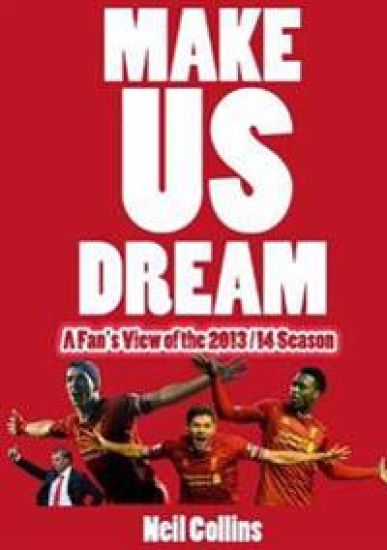 Make Us Dream: A Fan's View of the 2013/14 Season