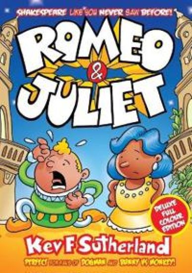 Romeo & Juliet: Shakespeare like you never saw before - full colour graphic novel
