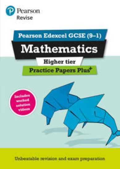 Pearson REVISE Edexcel GCSE Maths (Higher): Practice Papers Plus - for 2025 and 2026 exams