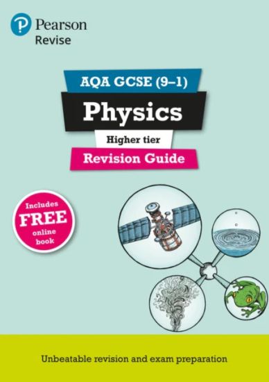 Pearson REVISE AQA GCSE Physics (Higher) Revision Guide: incl. online revision and quizzes - for 2025, 2026 exams