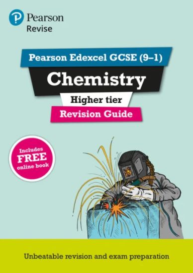 Pearson REVISE Edexcel GCSE Chemistry (Higher) Revision Guide: incl. online revision and quizzes - for 2025, 2026 exams