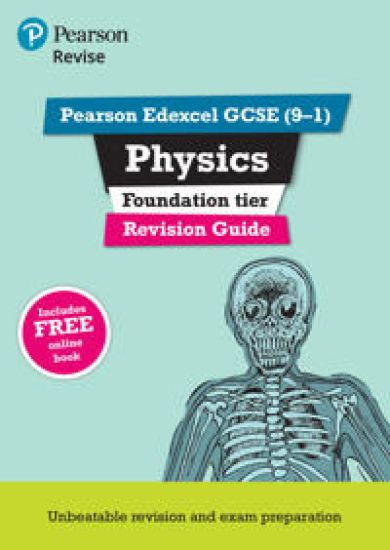 Pearson REVISE Edexcel GCSE Physics (Foundation) Revision Guide: incl. online revision and quizzes - for 2025 and 2026 exams