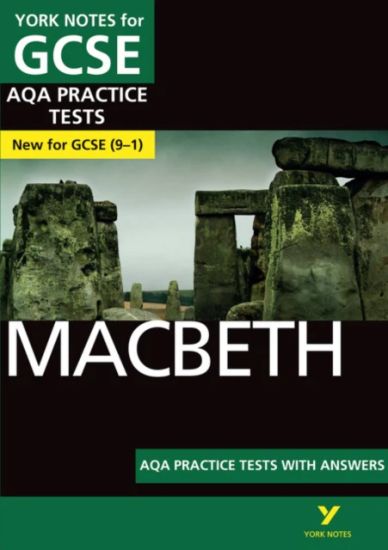 Macbeth AQA Practice Tests: York Notes for GCSE the best way to practise and feel ready for the 2025 and 2026 exams