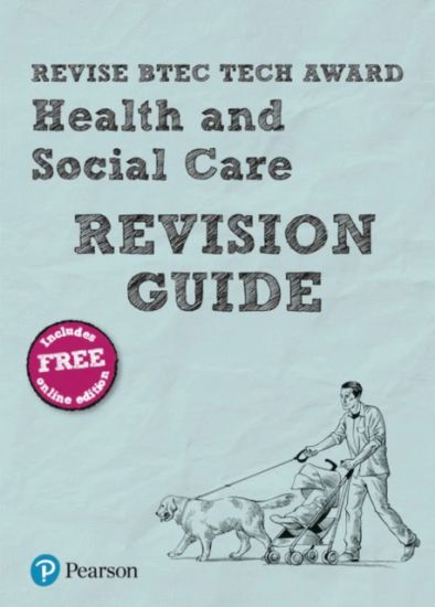 Pearson REVISE BTEC Tech Award Health and Social Care Revision Guide inc online edition - 2023, 2024 exams