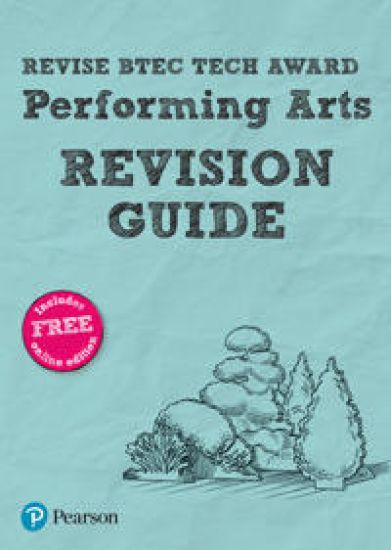Pearson REVISE BTEC Tech Award Performing Arts Revision Guide inc online edition - 2023, 2024 exams