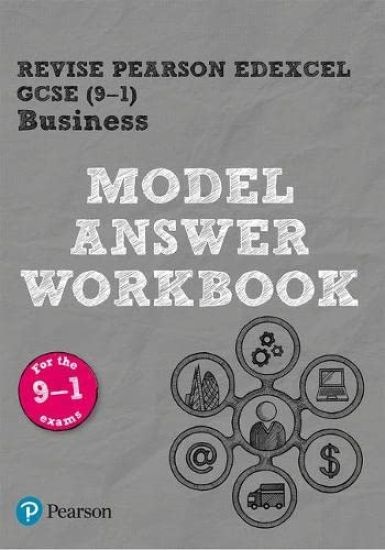Pearson REVISE Edexcel GCSE Business Model Answer Workbook - for 2025 and 2026 exams