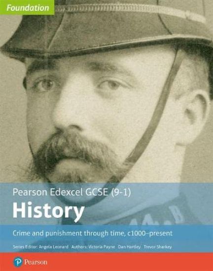 Edexcel GCSE (9-1) History Foundation Crime and punishment through time, c1000â??present Student Book