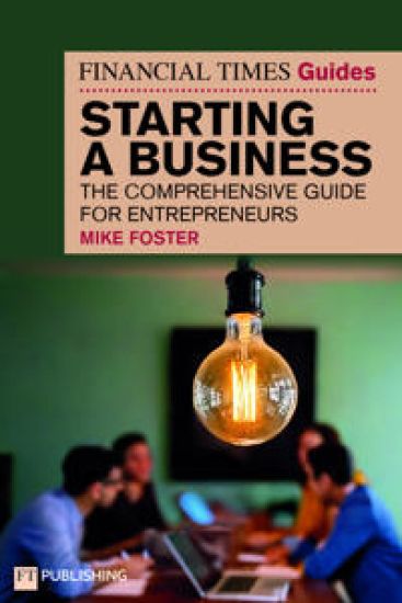 Financial Times Guide to Starting a Business