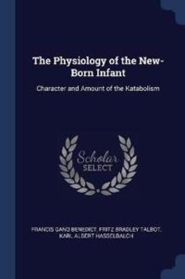 The Physiology of the New-Born Infant