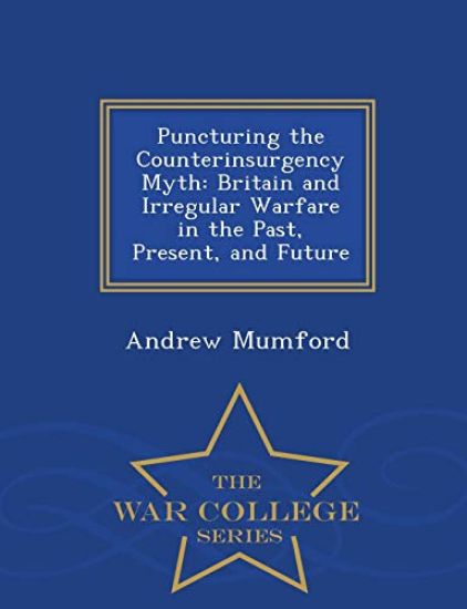 Puncturing the Counterinsurgency Myth