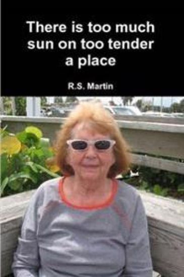 There is Too Much Sun on Too Tender a Place