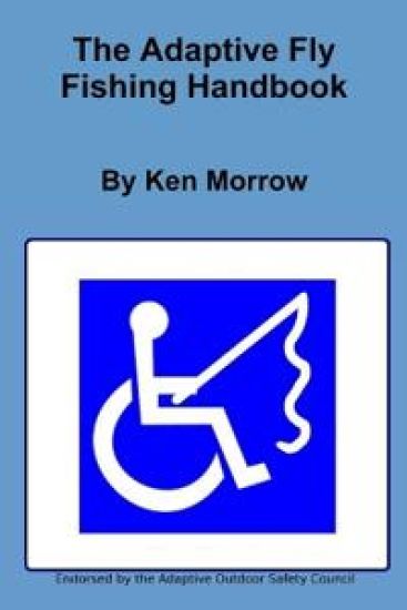 The Adaptive Fly Fishing Handbook