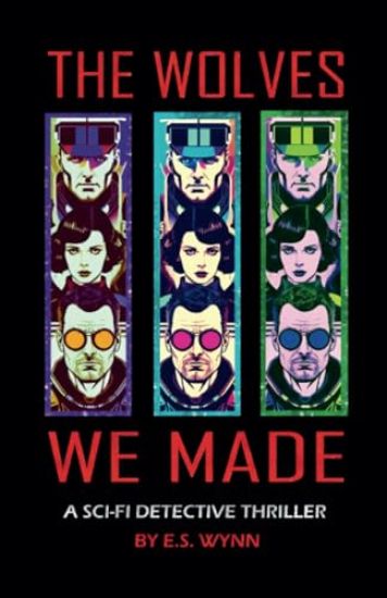 The Wolves We Made